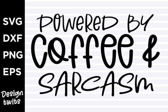 Download Powdered by Coffee _ Sarcasm SVG - Powder Collection
